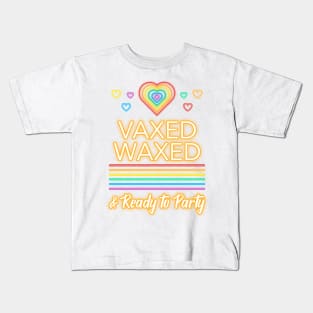 Fun Vaxed, Waxed, and Ready to Party Kids T-Shirt